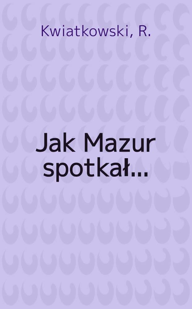 Jak Mazur spotkał...