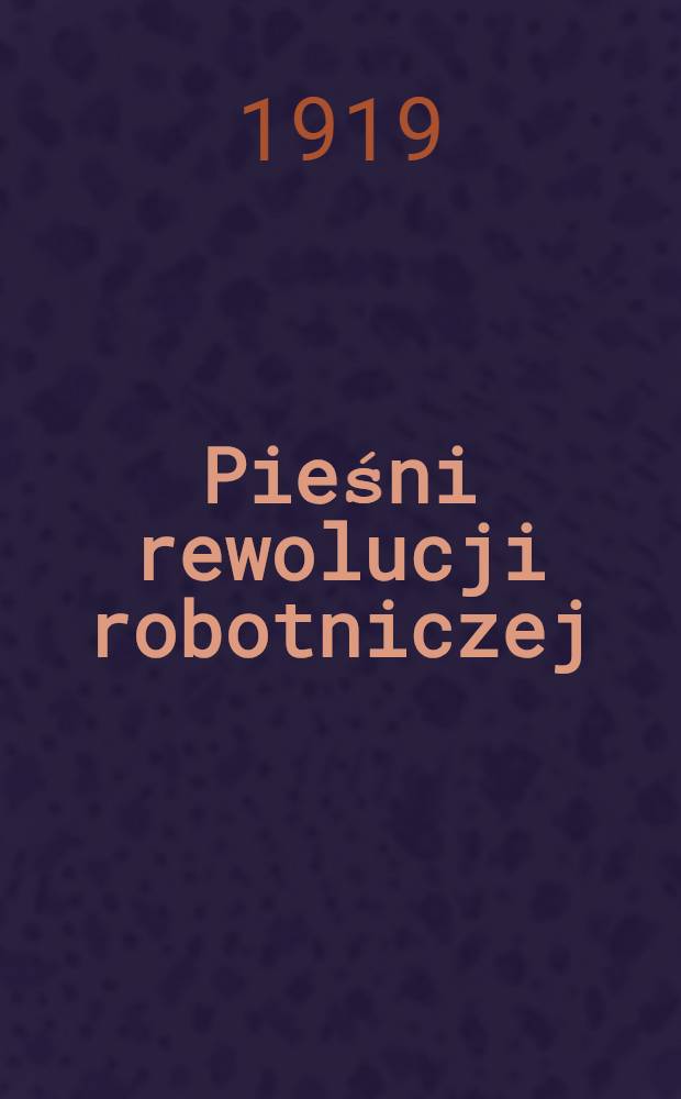 Pieśni rewolucji robotniczej