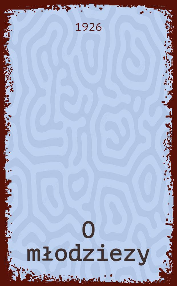 O młodziezy