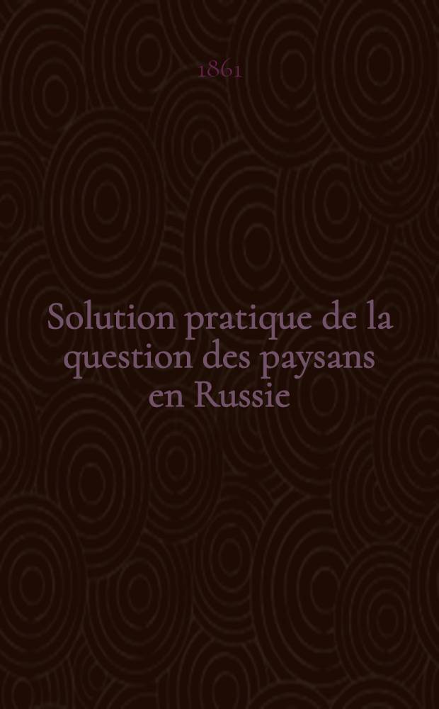 Solution pratique de la question des paysans en Russie
