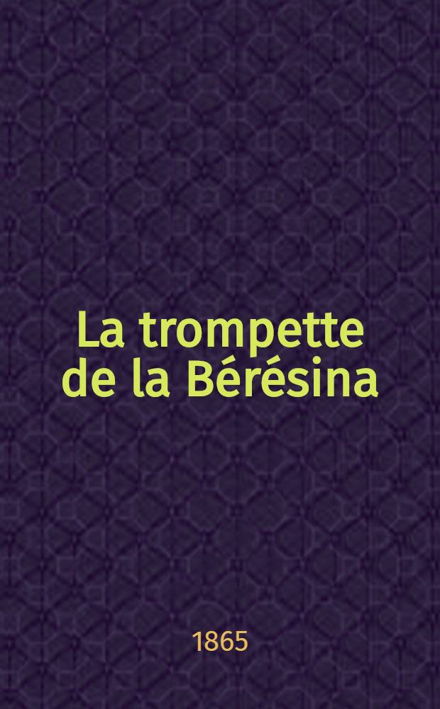 La trompette de la B&eacute;r&eacute;sina : Roman