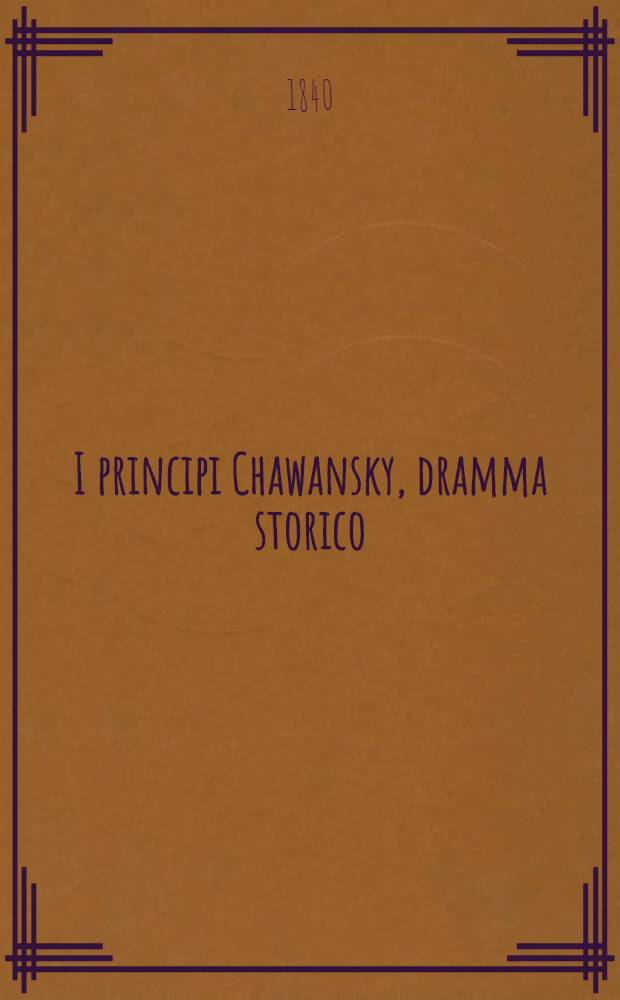 I principi Chawansky, dramma storico