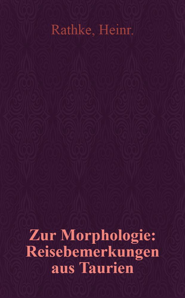 Zur Morphologie : Reisebemerkungen aus Taurien