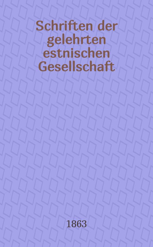 Schriften der gelehrten estnischen Gesellschaft