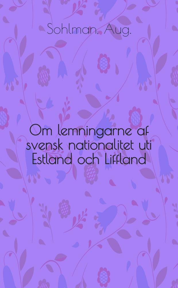 Om lemningarne af svensk nationalitet uti Estland och Liffland