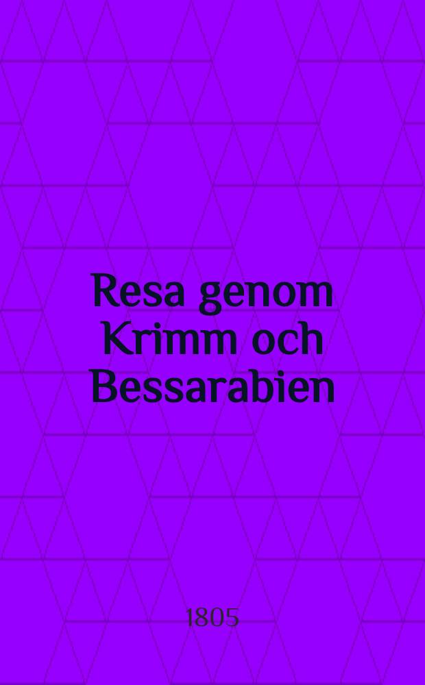 Resa genom Krimm och Bessarabien