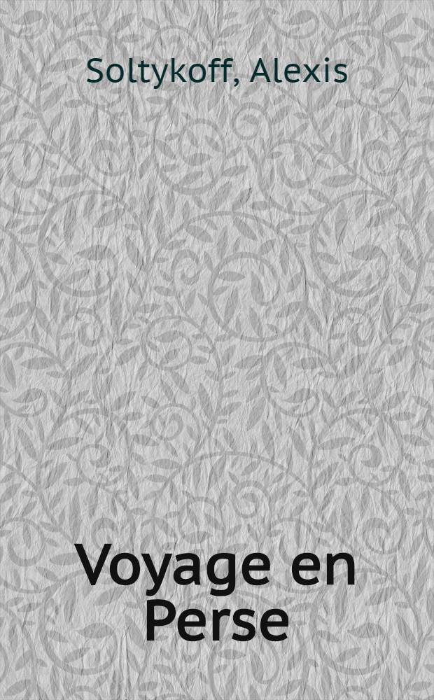 Voyage en Perse