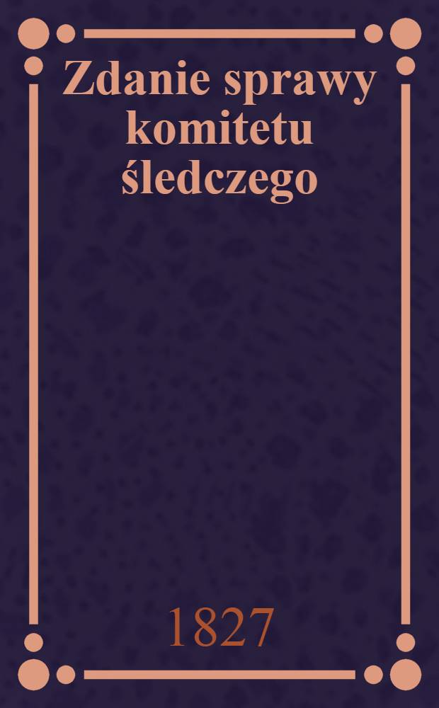 Zdanie sprawy komitetu śledczego