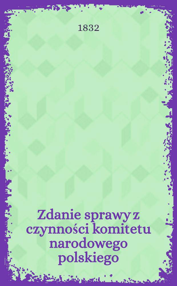 Zdanie sprawy z czynności komitetu narodowego polskiego