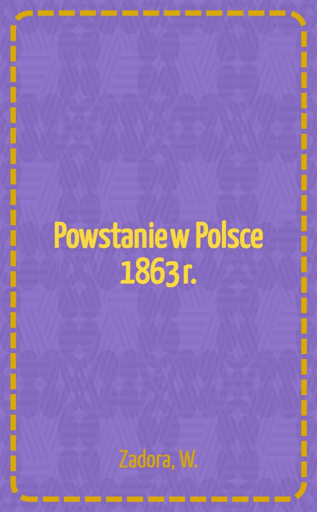 Powstanie w Polsce 1863 r. : Pieśń