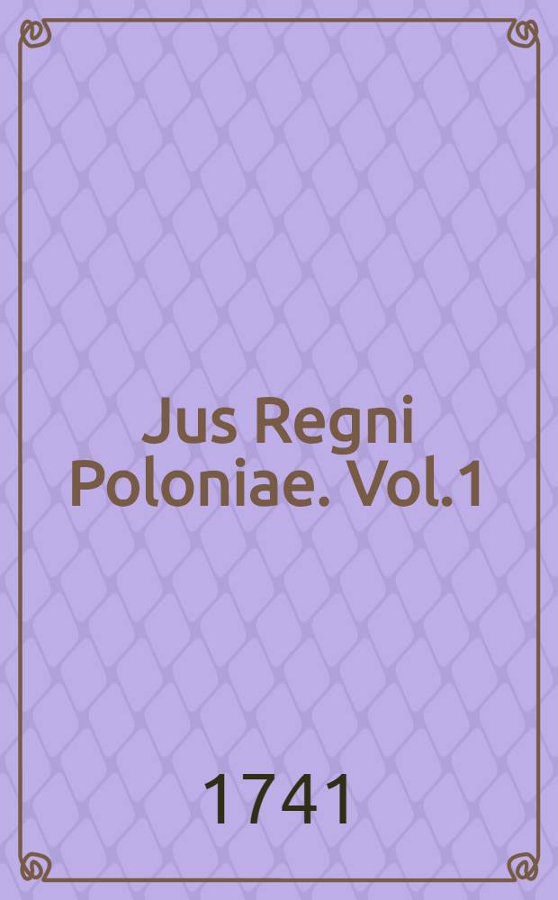 Jus Regni Poloniae. Vol.1