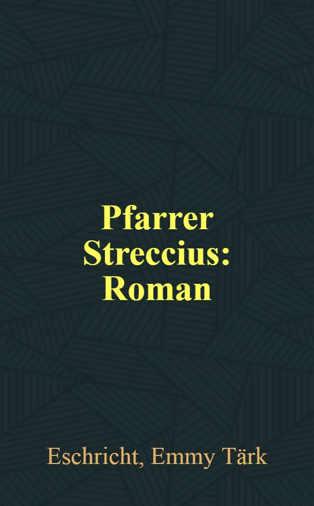 Pfarrer Streccius : Roman