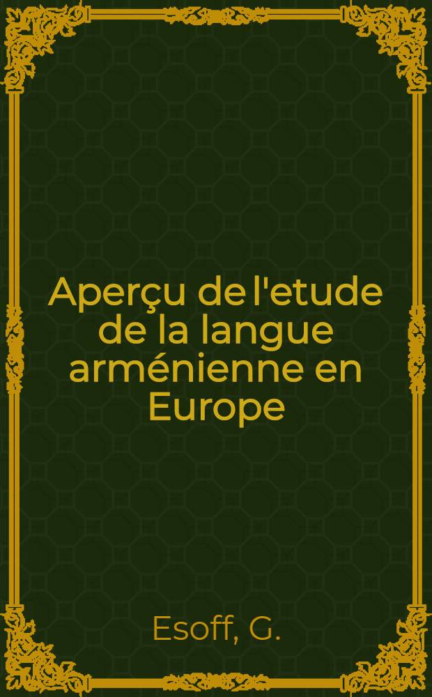 Aperçu de l'etude de la langue arménienne en Europe