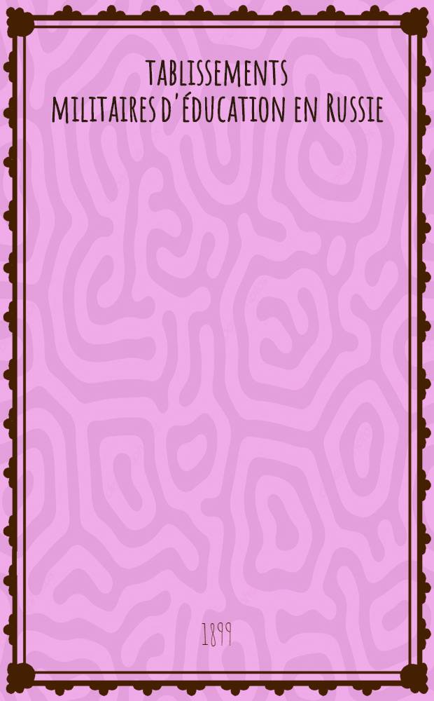 Établissements militaires d'éducation en Russie