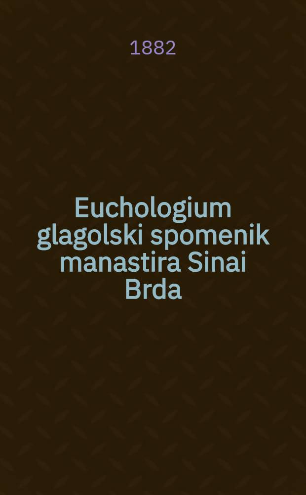 Euchologium glagolski spomenik manastira Sinai Brda