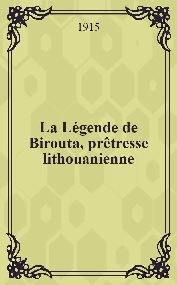 La Légende de Birouta, prêtresse lithouanienne