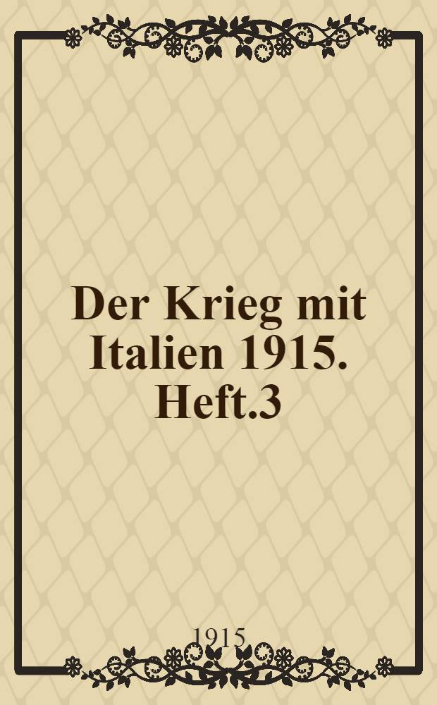 Der Krieg mit Italien 1915. Heft.3 : Juni 1915