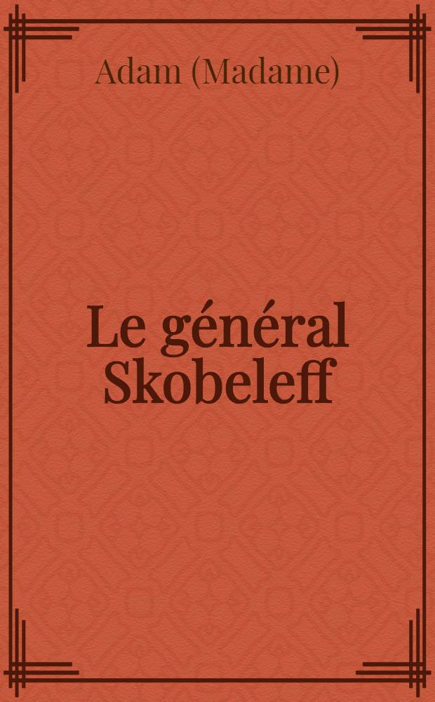 Le général Skobeleff