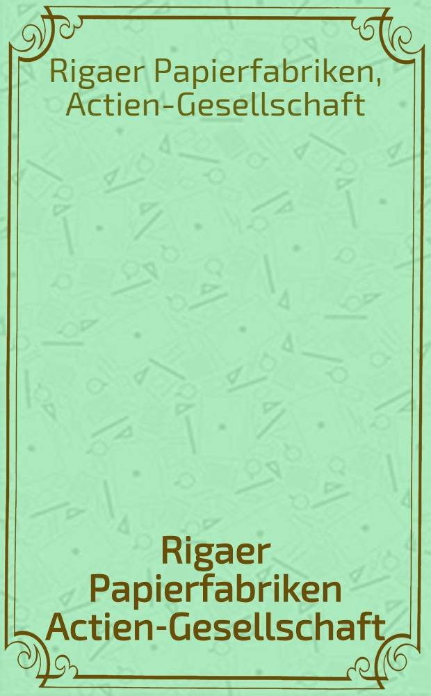 Rigaer Papierfabriken Actien-Gesellschaft