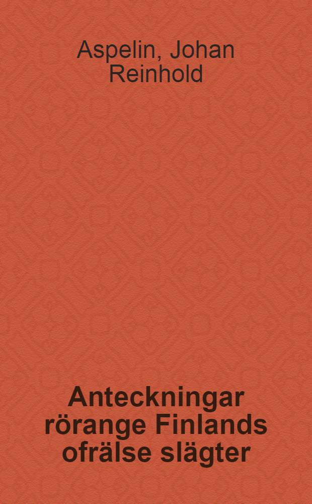 Anteckningar rörange Finlands ofrälse slägter