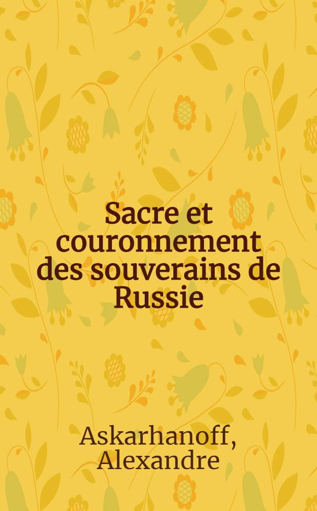 Sacre et couronnement des souverains de Russie