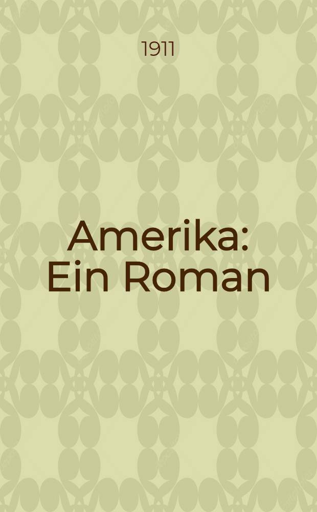 Amerika : Ein Roman