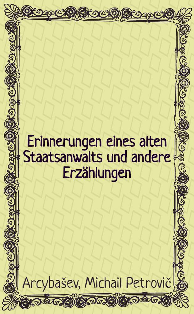 Erinnerungen eines alten Staatsanwalts und andere Erzählungen