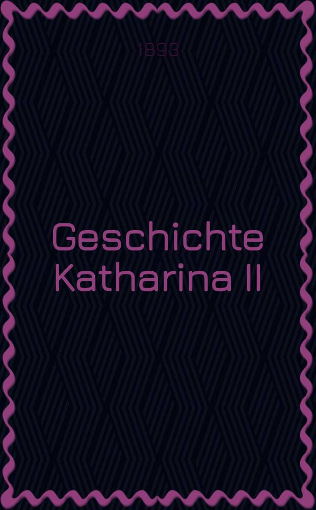 Geschichte Katharina II