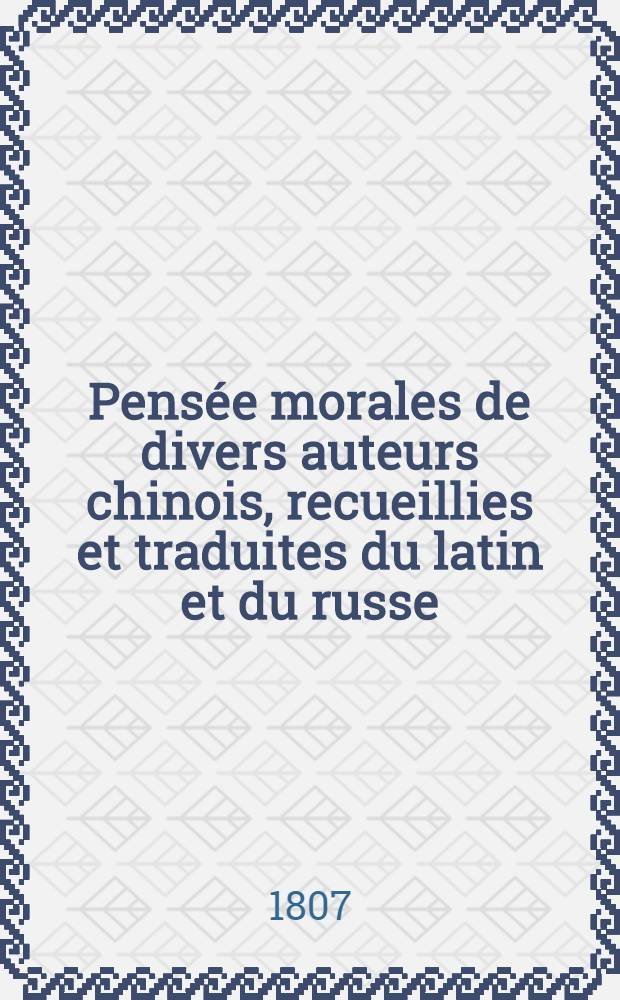 Pensée morales de divers auteurs chinois, recueillies et traduites du latin et du russe (de Léontieff) par Levesque