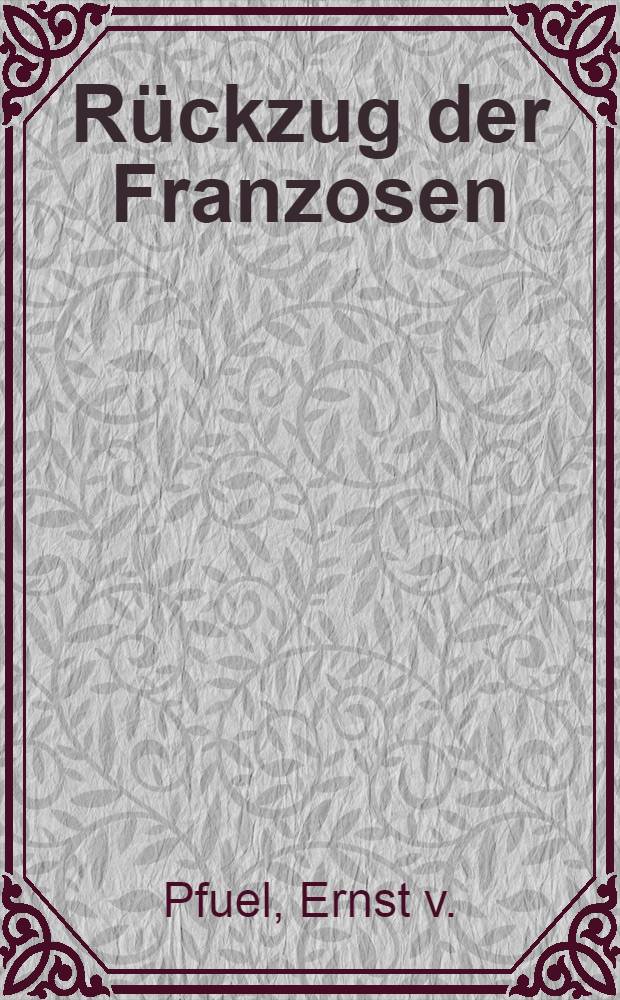 R&uuml;ckzug der Franzosen (de Russie)