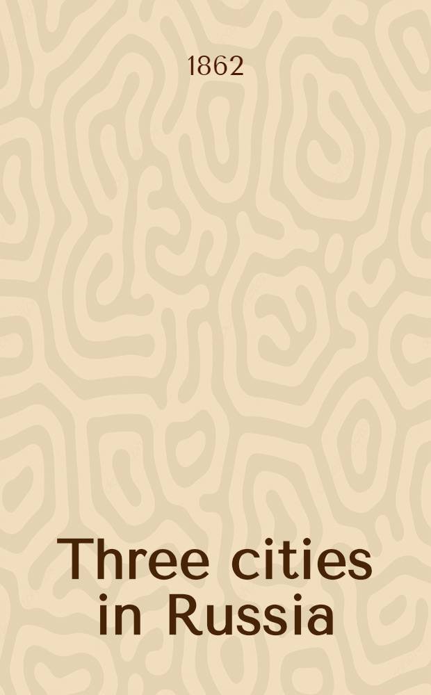 Three cities in Russia