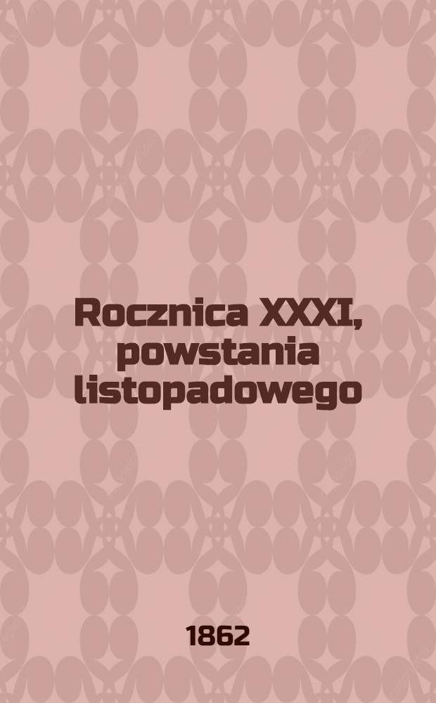 Rocznica XXXI, powstania listopadowego