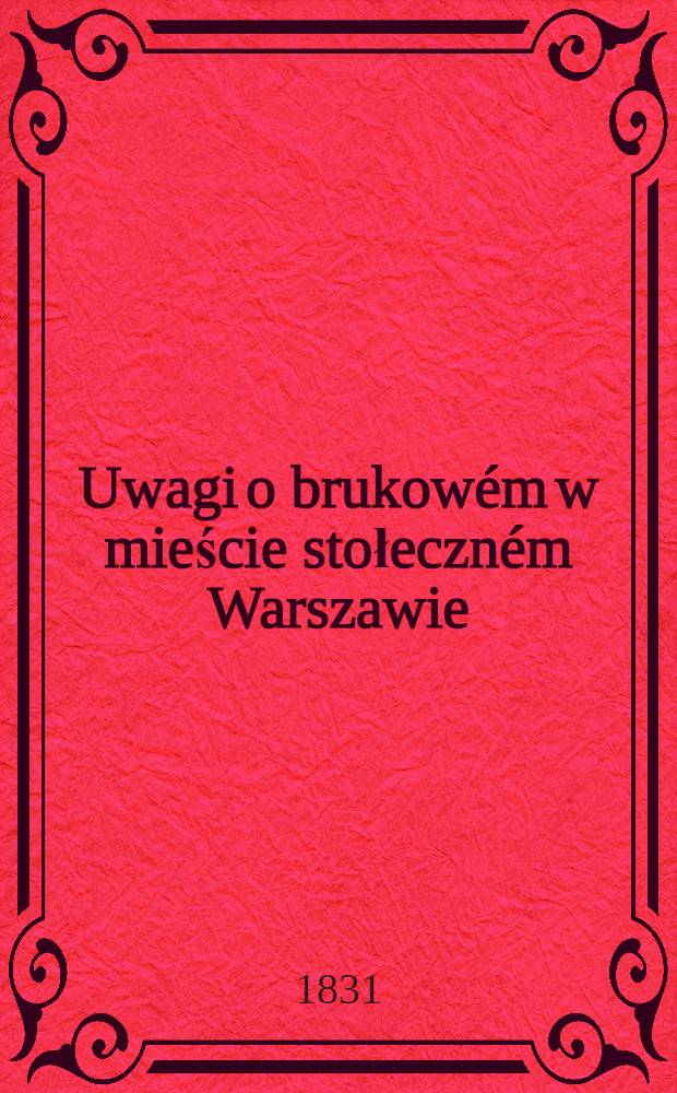 Uwagi o brukow&eacute;m w mieście stołeczn&eacute;m Warszawie
