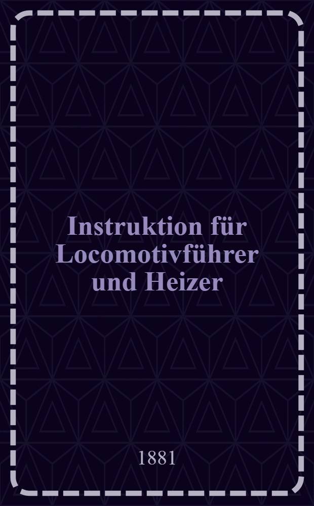 Instruktion für Locomotivführer und Heizer