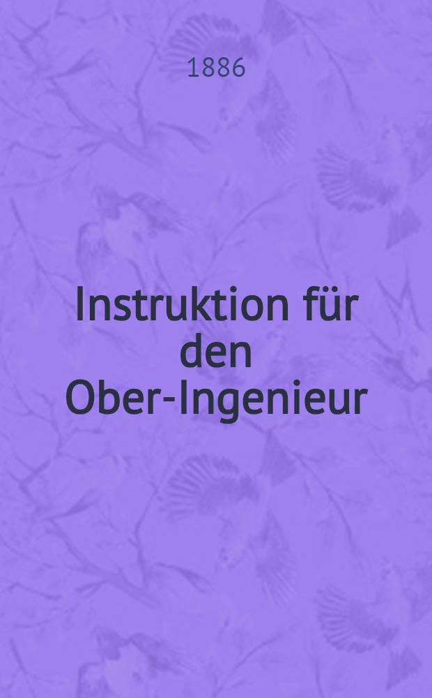 Instruktion für den Ober-Ingenieur