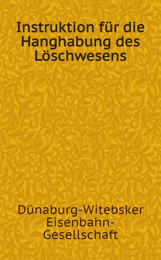 Instruktion für die Hanghabung des Löschwesens