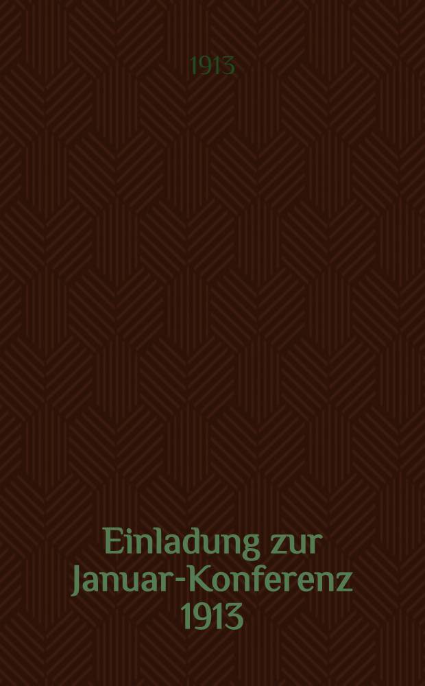 Einladung zur Januar-Konferenz 1913