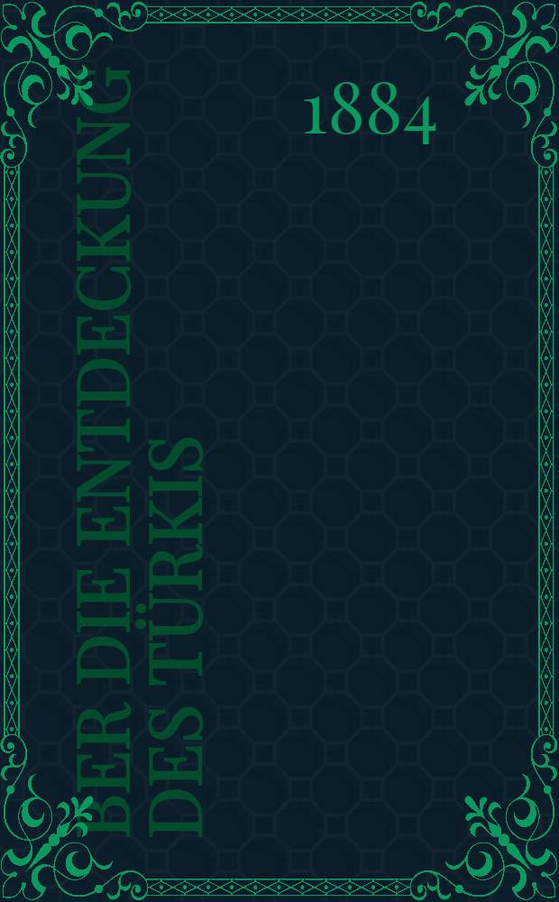 &Uuml;ber die Entdeckung des T&uuml;rkis (Kalait) in Russland