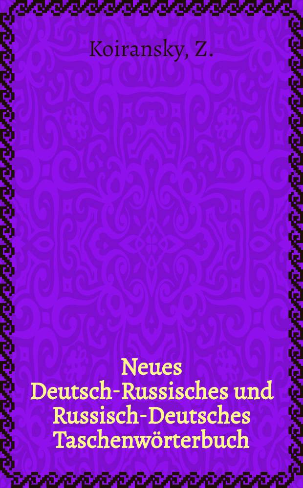 Neues Deutsch-Russisches und Russisch-Deutsches Taschenwörterbuch