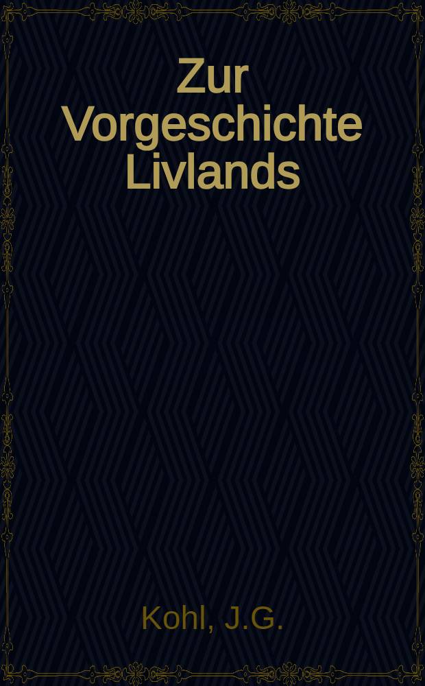 Zur Vorgeschichte Livlands