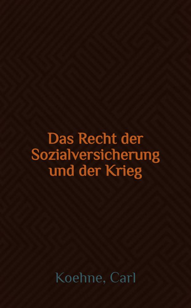 Das Recht der Sozialversicherung und der Krieg