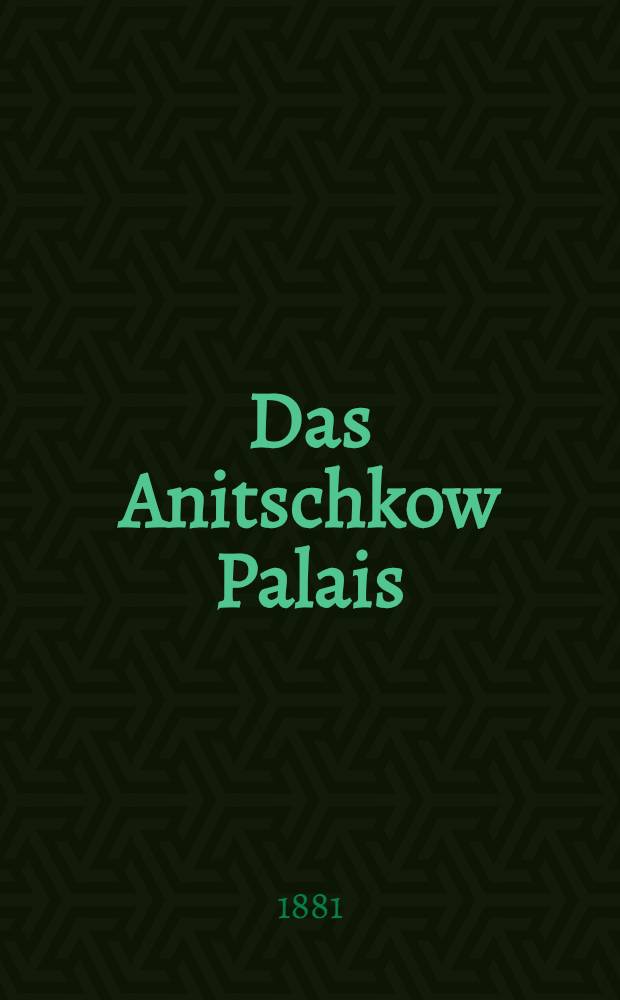 Das Anitschkow Palais