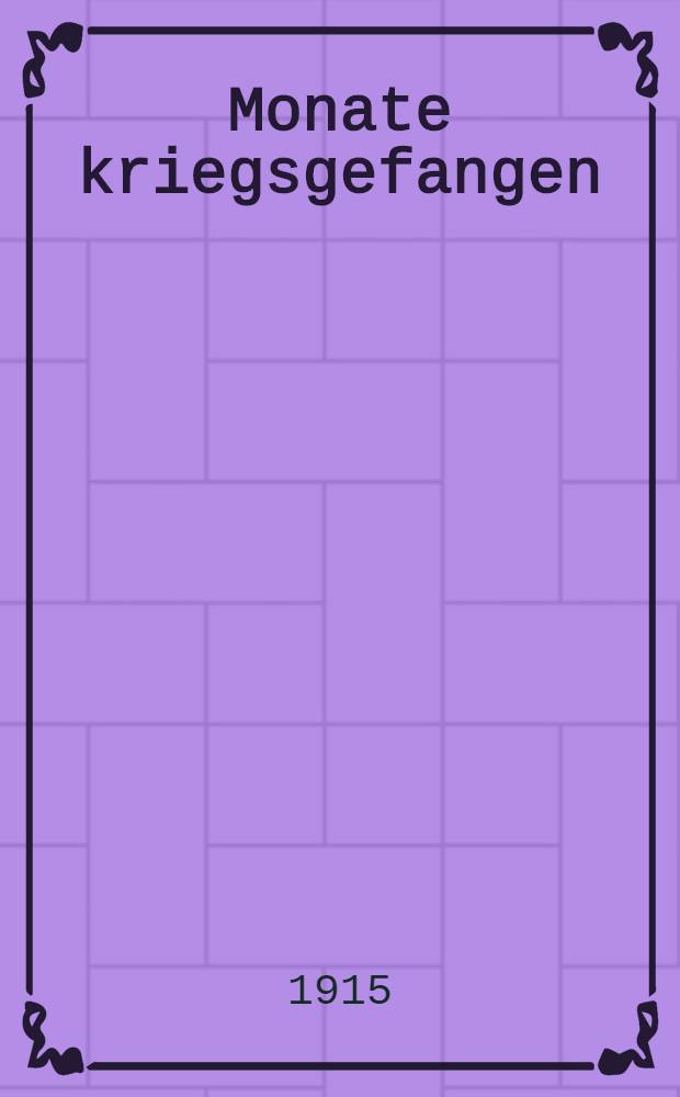 3 Monate kriegsgefangen : Erlebnisse einer Deutschen in Frankreich