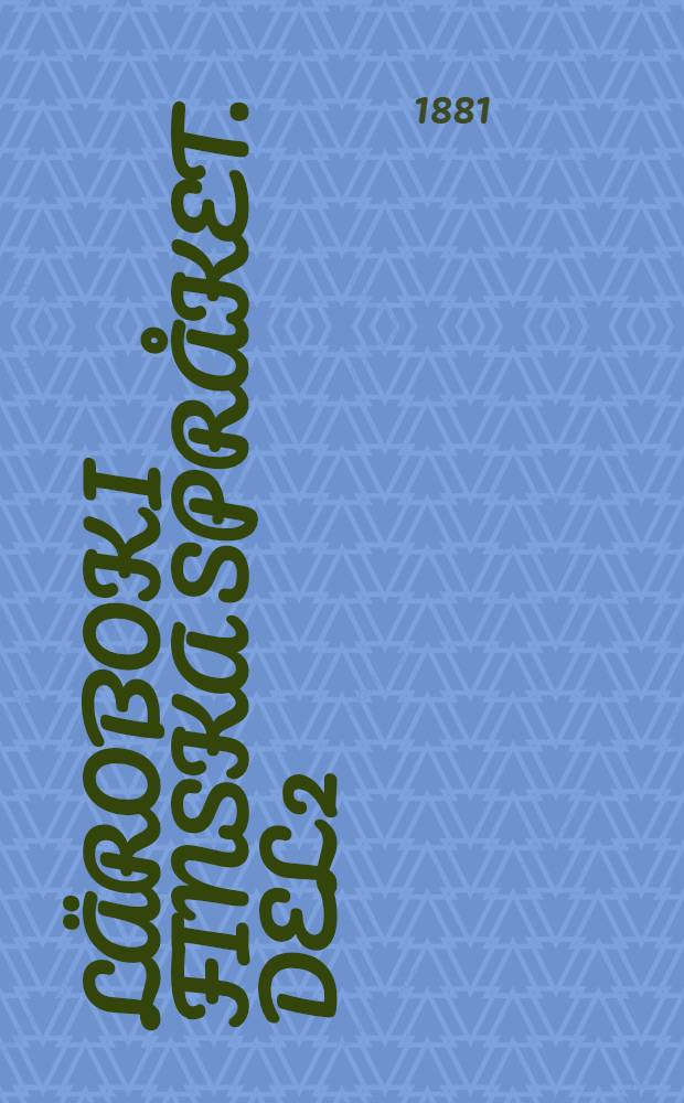 Lärobok i Finska språket. Del 2