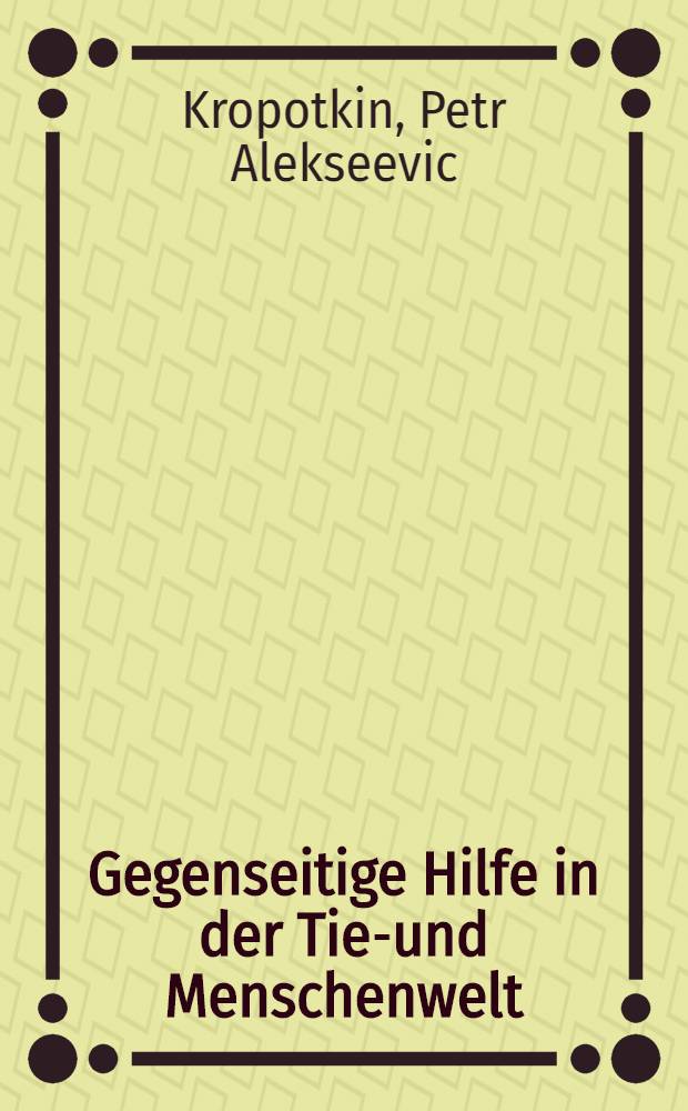 Gegenseitige Hilfe in der Tier- und Menschenwelt