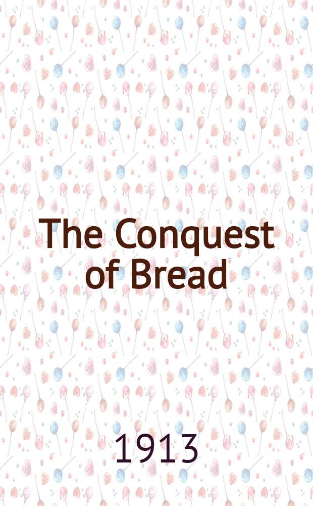 The Conquest of Bread