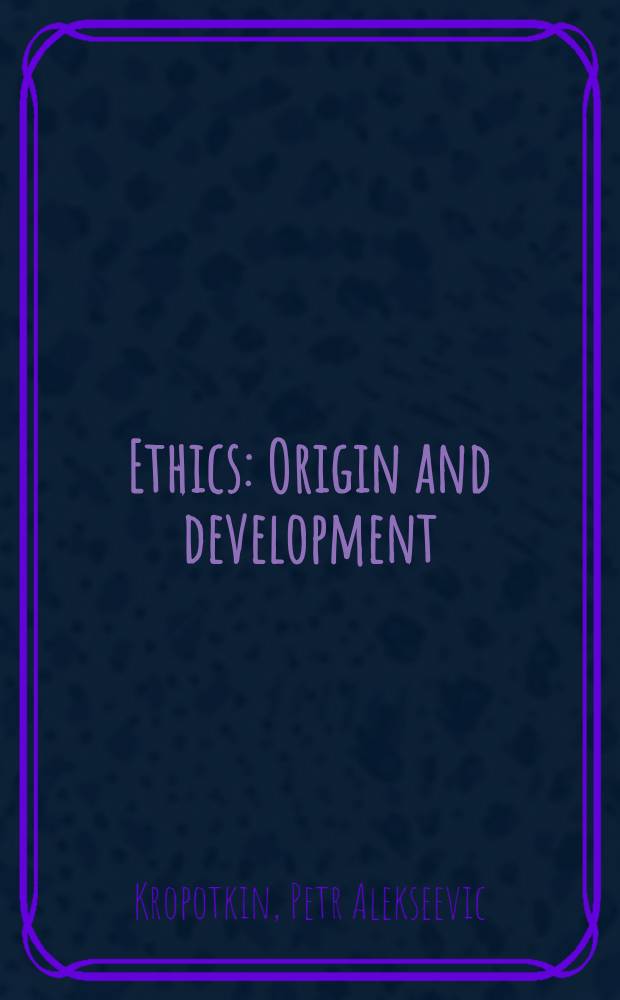 Ethics : Origin and development : Authorised translation