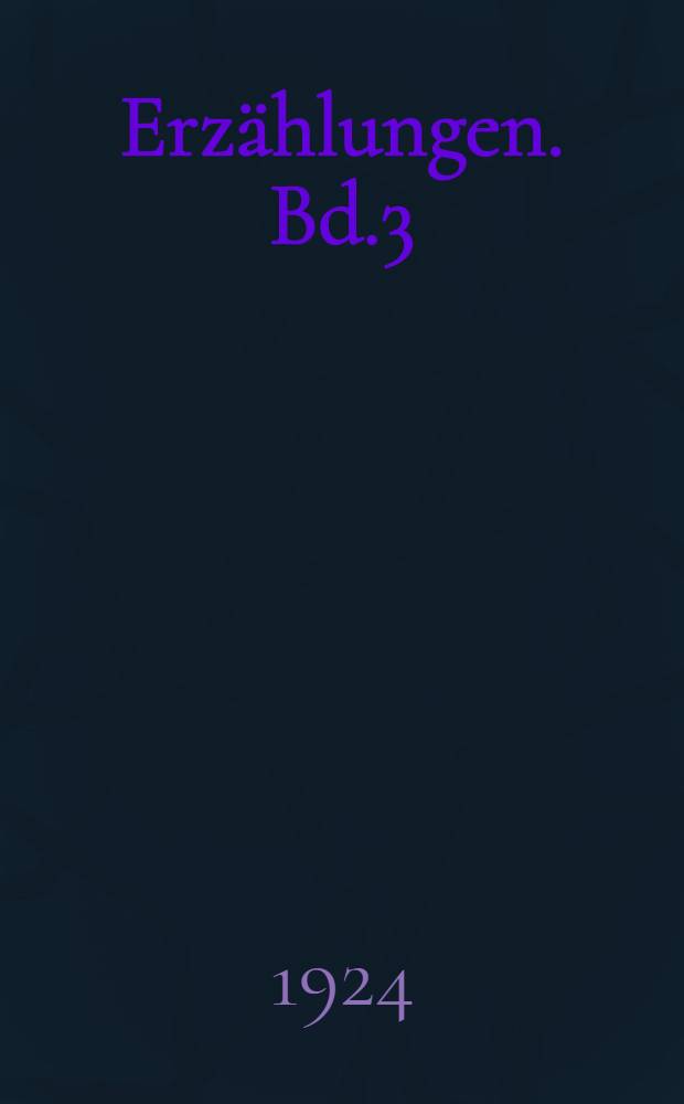 Erzählungen. Bd.3