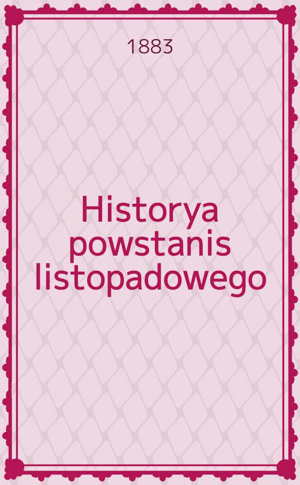 Historya powstanis listopadowego : Do drucu przygotowat Aër. T.2