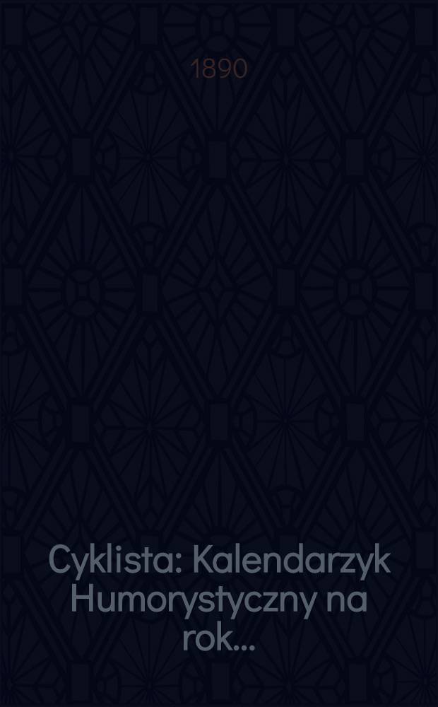 Cyklista : Kalendarzyk Humorystyczny na rok ..
